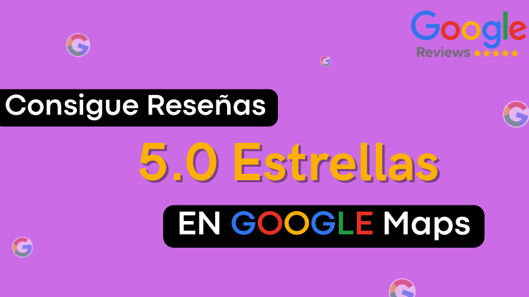 Mejores reseñas Google Maps